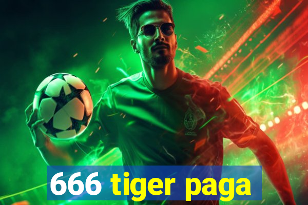 666 tiger paga